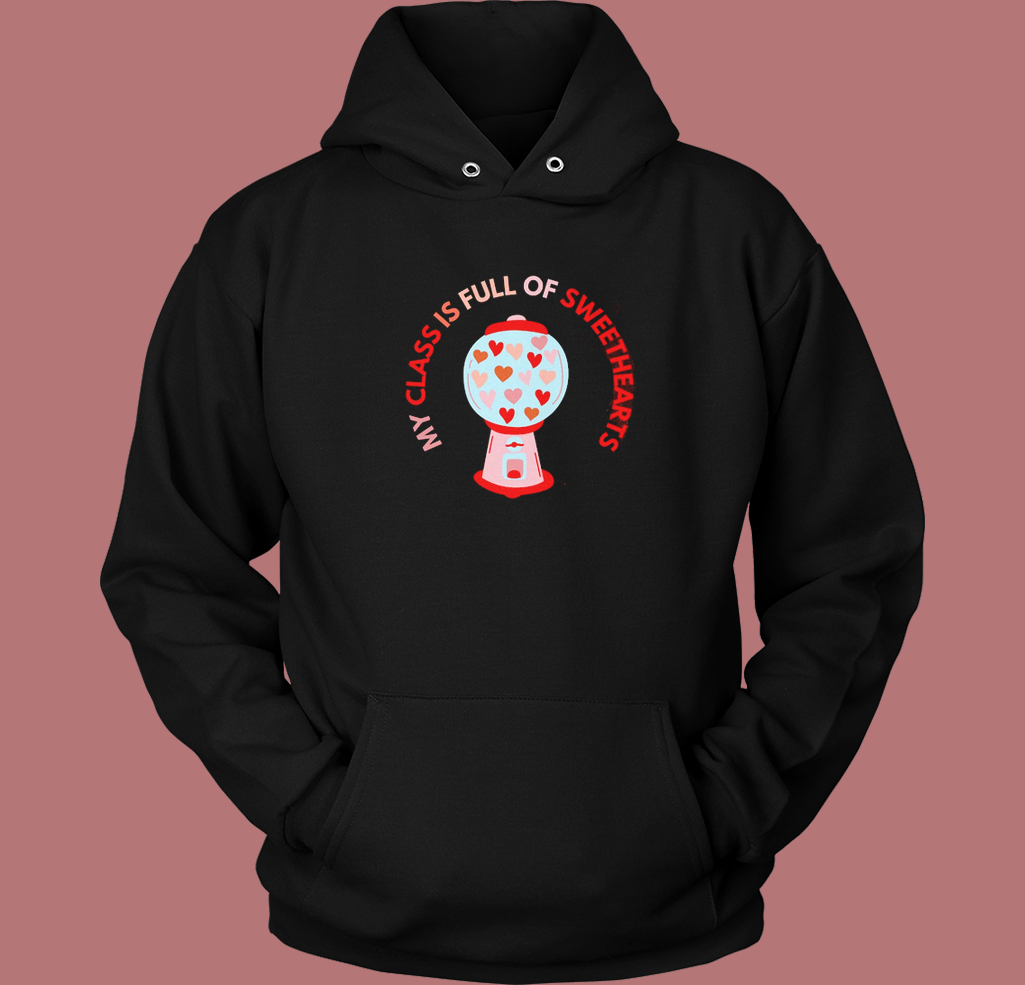 My Class Is Full OF Love Hoodie Style My Class Is Full OF Love Hoodie Style