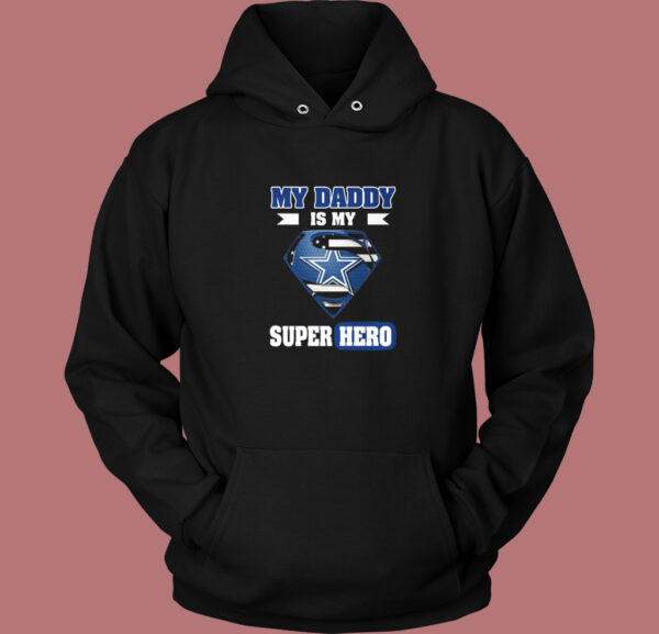My Daddy Is My Super Hero Hoodie Style