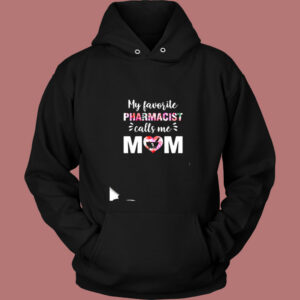 My Favorite Pharmacist Calls Me Mom Vintage Hoodie