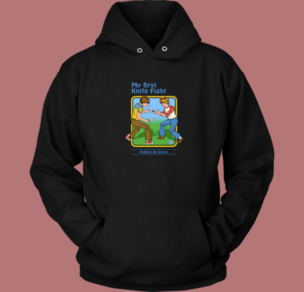 My First Knife Fight Hoodie Style