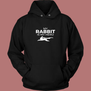 My Rabbit Is My Hero Funny Vintage Hoodie
