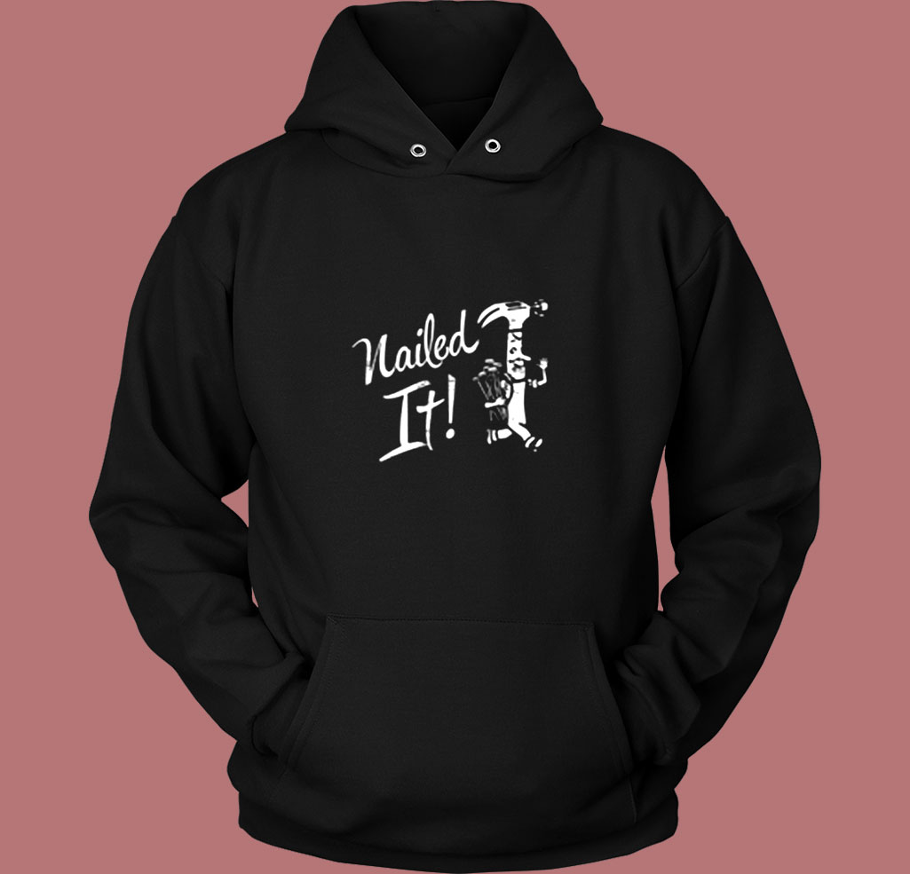Nailed It Vintage Hoodie Nailed It Vintage Hoodie