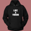 Naomi Campbell Like A Virgin Hoodie Style