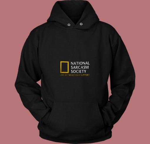 National Sarcastic Society Humorous Satirical Parody 80s Hoodie National Sarcastic Society Humorous Satirical Parody 80s Hoodie