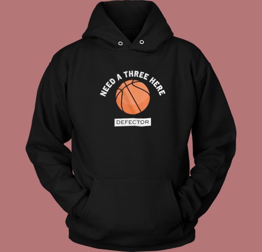 Need A Three Here Defector Hoodie Style Need A Three Here Defector Hoodie Style