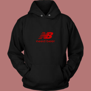 Need Beer Funny Parody 80s Hoodie