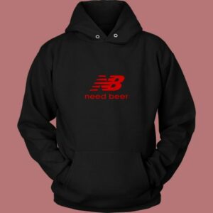 Need Beer Funny Parody 80s Hoodie