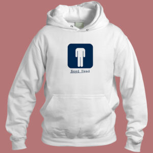 Need Head Funny Hoodie Style