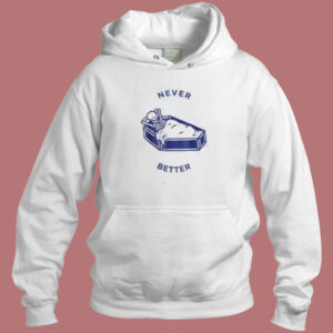 Never Better Skeleton Hoodie Style