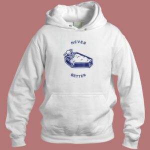 Never Better Skeleton Hoodie Style