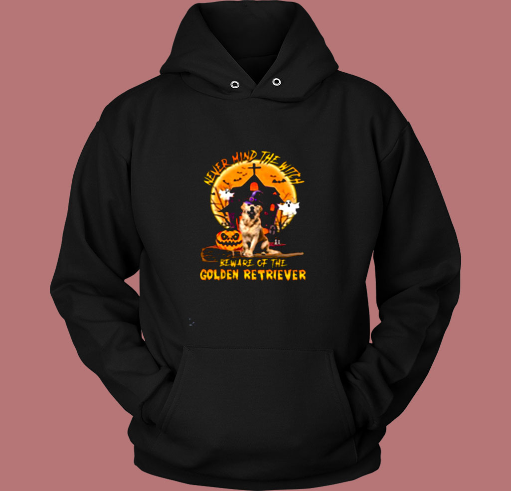 Never Mind The Witch Beware Of The Golden Retriever Vintage Hoodie Never Mind The Witch Beware Of The Golden Retriever Vintage Hoodie