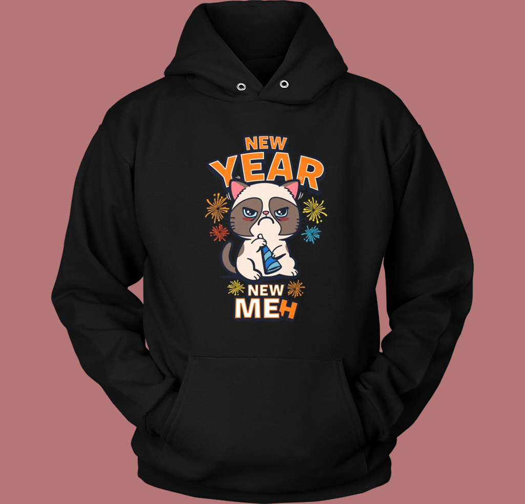 New Year New Meh Funny Cats Hoodie Style New Year New Meh Funny Cats Hoodie Style