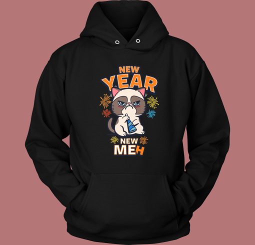 New Year New Meh Funny Cats Hoodie Style New Year New Meh Funny Cats Hoodie Style