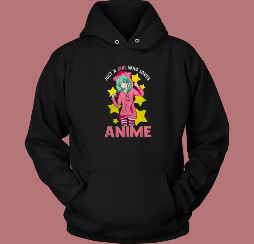 Nice Just A Girl Who Loves Anime Hoodie Style Nice Just A Girl Who Loves Anime Hoodie Style