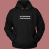 No Lives Matter Fuck Everybody Hoodie Style