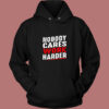Nobody Cares Work Harder Vintage Hoodie