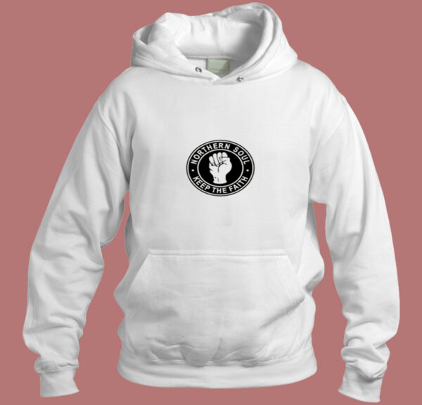 Northern Soul Keep The Faith Logo Aesthetic Hoodie Style