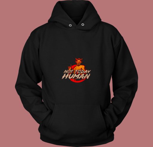 Not Today Human 80s Hoodie Not Today Human 80s Hoodie