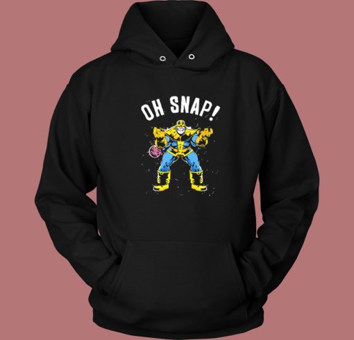 Oh Snap Thanos Hoodie Style Oh Snap Thanos Hoodie Style