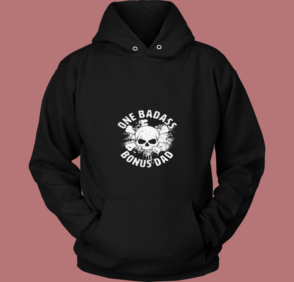 One Badass Bonus Dad 80s Hoodie One Badass Bonus Dad 80s Hoodie