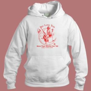 Online Ceramics We Love You Hoodie Style