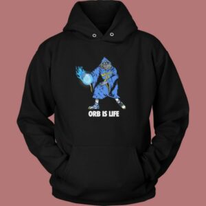 Orb Is Life Hoodie Style