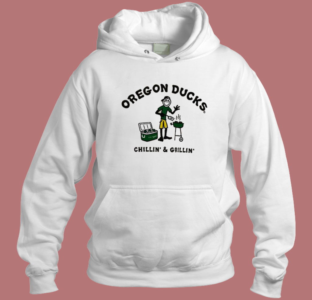 Oregon Ducks Chillin And Grillin Hoodie Style Oregon Ducks Chillin And Grillin Hoodie Style