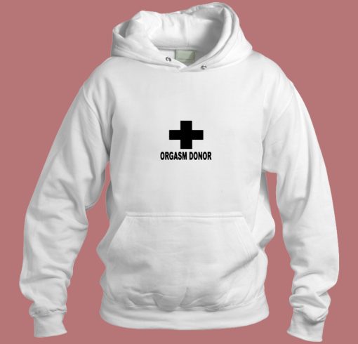 Orgasm Donor Aesthetic Hoodie Style Orgasm Donor Aesthetic Hoodie Style
