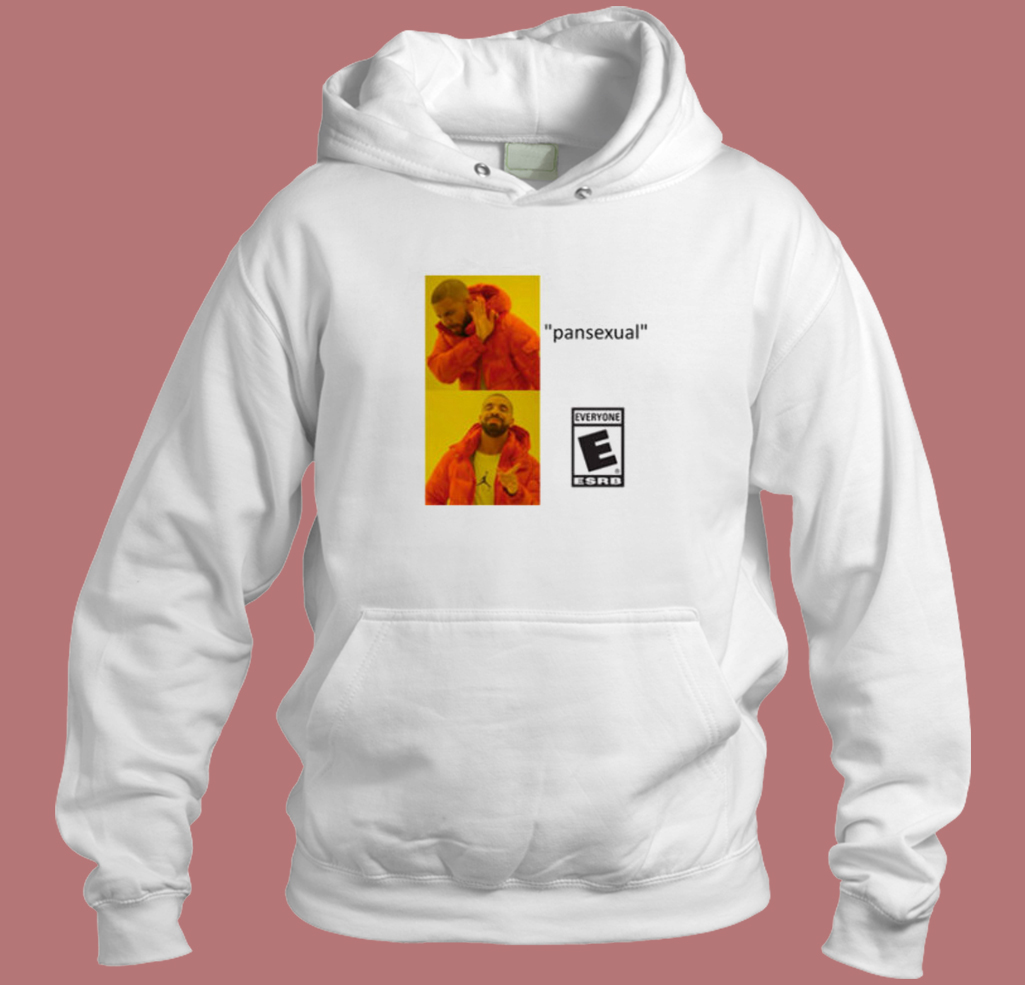 Pansexual Drake Meme Hoodie Style Pansexual Drake Meme Hoodie Style