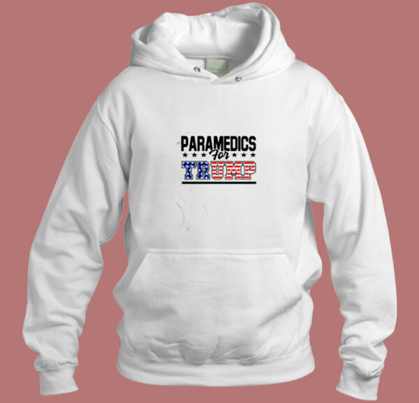 Paramedics For Trump Aesthetic Hoodie Style