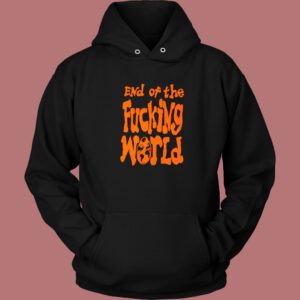Paramore End Of The Fucking World Hoodie Style