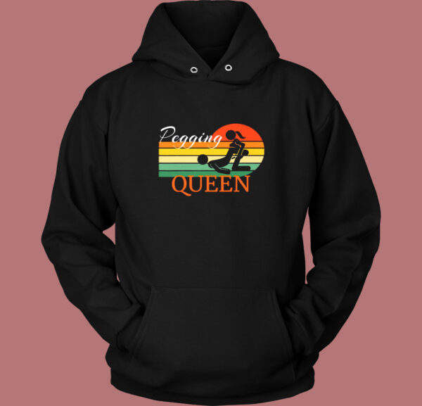 Pegging Queen Dominatrix Mistress Hoodie Style