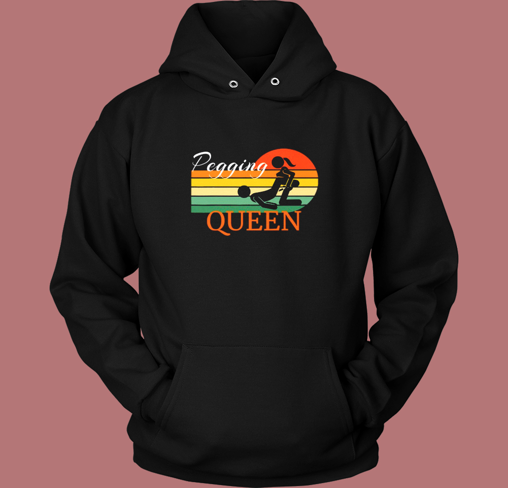 Pegging Queen Dominatrix Mistress Hoodie Style Pegging Queen Dominatrix Mistress Hoodie Style