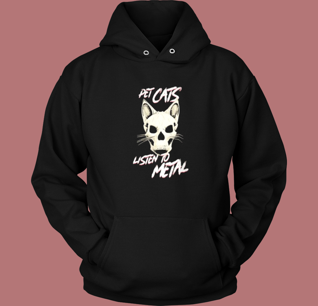 Pet Cats Listen To Metal Hoodie Style Pet Cats Listen To Metal Hoodie Style