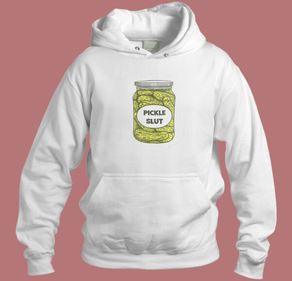 Pickle Slut Funny Hoodie Style