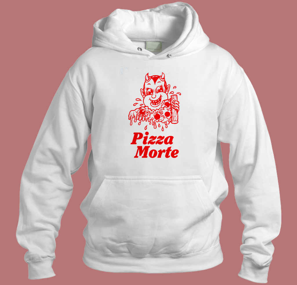Pizza Morte Funny Hoodie Style Pizza Morte Funny Hoodie Style