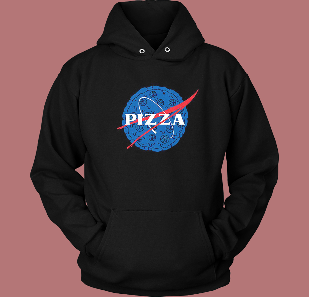 Pizza Nasa Parody Hoodie Style Pizza Nasa Parody Hoodie Style