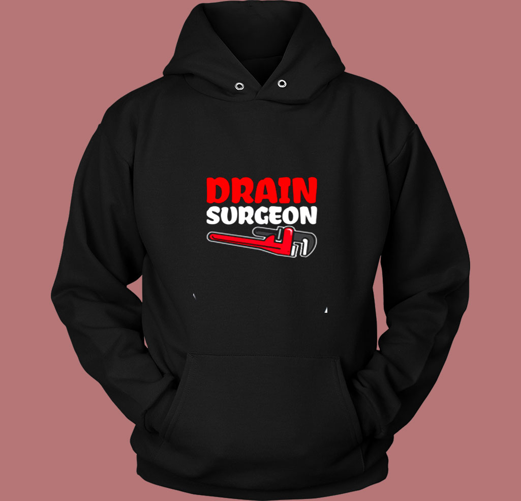 Plumber Plumbing Drain Surgeon Vintage Hoodie Plumber Plumbing Drain Surgeon Vintage Hoodie