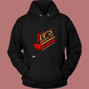 Plumber Plumbing It’s About To Go Down Vintage Hoodie