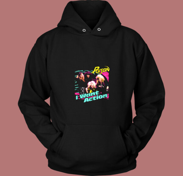 Poison I Want Action Album Cover Concert Vintage Hoodie