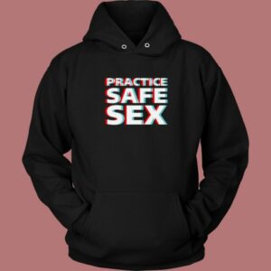 Practice Safe Sex Hoodie Style 2