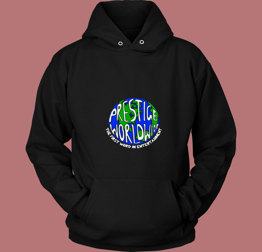 Prestige Worldwide The First Word In Entertainment 80s Hoodie Prestige Worldwide The First Word In Entertainment 80s Hoodie