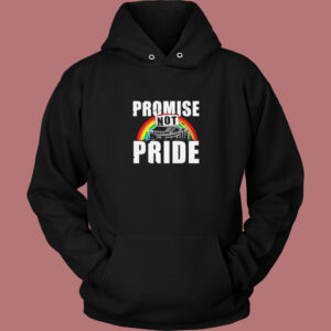 Promise Not Pride Hoodie Style