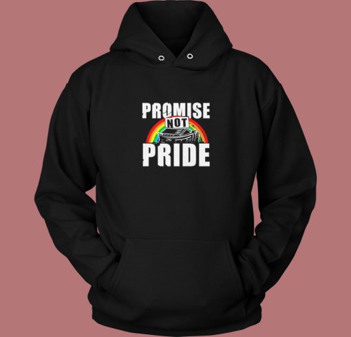 Promise Not Pride Hoodie Style Promise Not Pride Hoodie Style