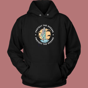 Protect The Oceans Hoodie Style