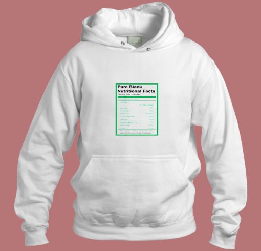 Pure Black Nutritional Facts Aesthetic Hoodie Style Pure Black Nutritional Facts Aesthetic Hoodie Style