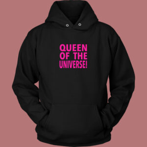 Queen Of The Universe Hoodie Style
