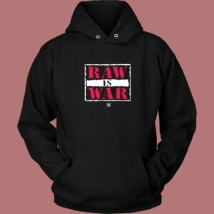 Raw Is War 80s Hoodie Style