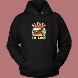 Retro Refuse To Lose Hoodie Style