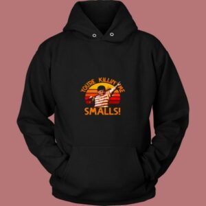 Retro You’re Killin’ Me Smalls 80s Hoodie